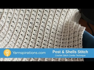 Crochet Post & Shells Stitch Technique