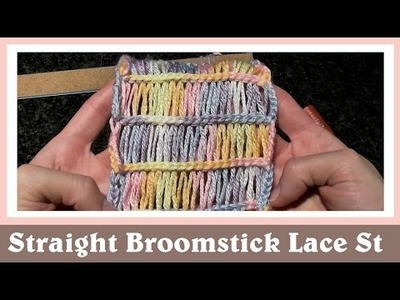 Crochet Simple Straight Broomstick Lace Stitch