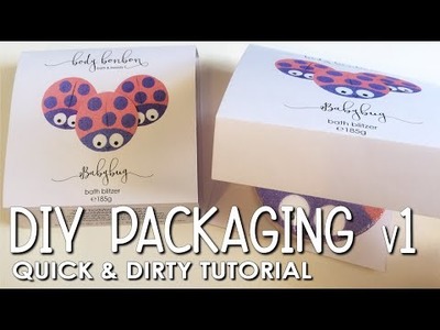 DIY Packaging - Quick & Dirty Tutorial