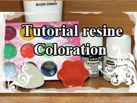 DIY : Resin Tuto. Resine Tutorial N°4 : Coloration de la résine