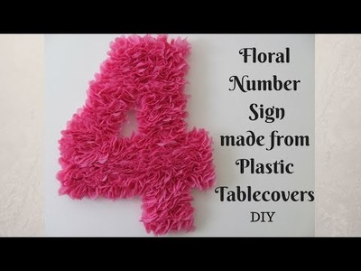 Floral Number Sign Made from Plastic Tablecovers | Minnie Mouse Party | DIY