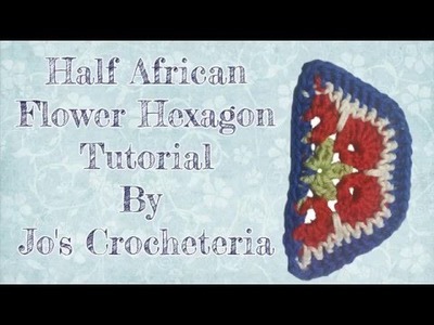 Free Crochet Pattern: Half African Flower Crochet Video Tutorial by Jo’s Crocheteria