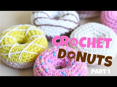 How to Crochet Play Food - Donuts - Part 1
