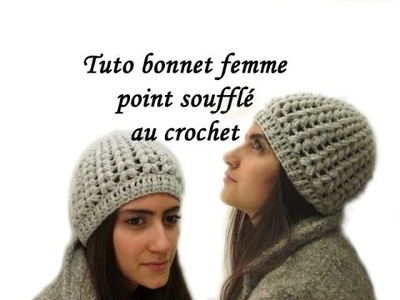 TUTO BONNET FEMME POINT SOUFFLE AU CROCHET FACILE Hat woman puff stitch  Hook