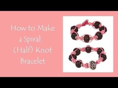 Antelope Beads - How to Make a Spiral (Half) Knot Bracelet
