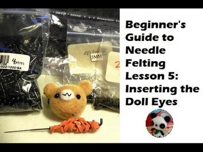 Beginners Guide to Needle Felting Lesson 5 How to insert doll eyes