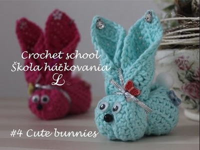Crochet school, #4 Cute bunnies