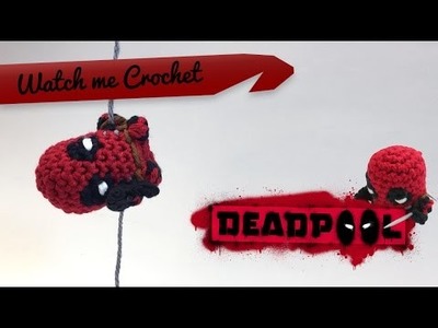 Deadpool - Watch me Crochet
