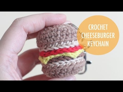 How to Crochet a Cheeseburger Keychain - Tutorial