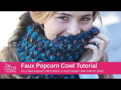 How to Crochet A Cowl: Faux Popcorn Style
