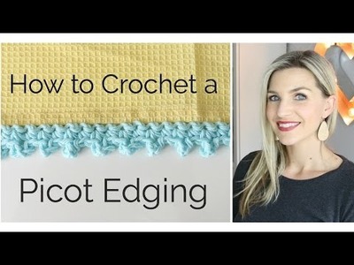 How to Crochet a Picot Edging