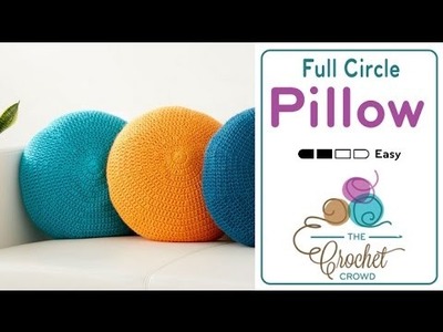 How to Crochet A Pillow: Full Circle Pillow