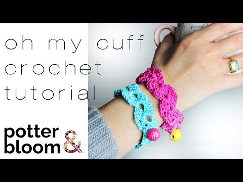 How to Crochet an Easy Bracelet.Cuff - Oh My Cuff Pattern