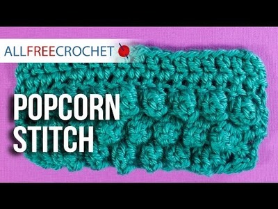 How To: Crochet Popcorn Stitch
