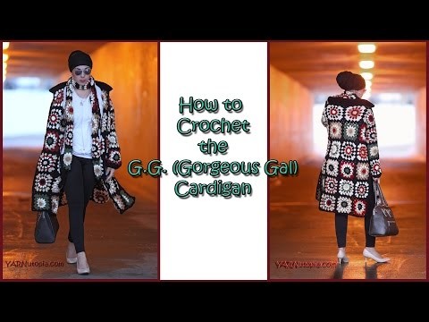 How to Crochet the G G  Gorgeous Gal Cardigan