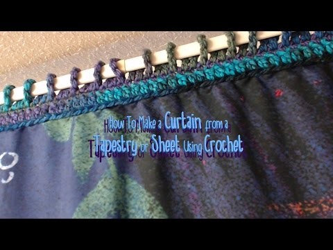 How to Make A Curtain from a Tapestry or Sheet using Crochet