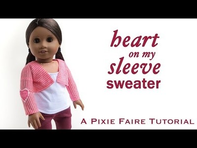 How to make a Heart on my Sleeve Sweater for your doll