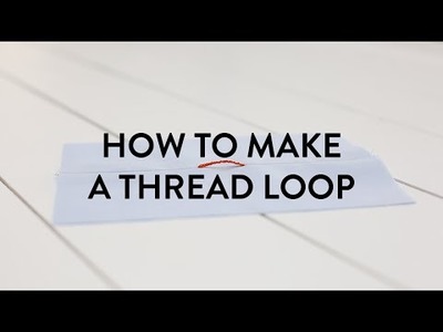 HOW TO MAKE A THREAD LOOP FOR A BELT OR BUTTON