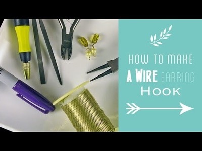 How to Make a Wire Earring Hook