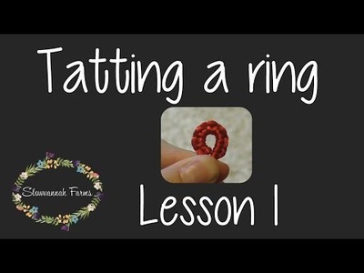 How to tat a ring | Lesson 1