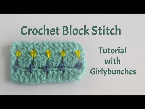 Learn to Crochet with Girlybunches - Crochet Block Stitch - Tutorial
