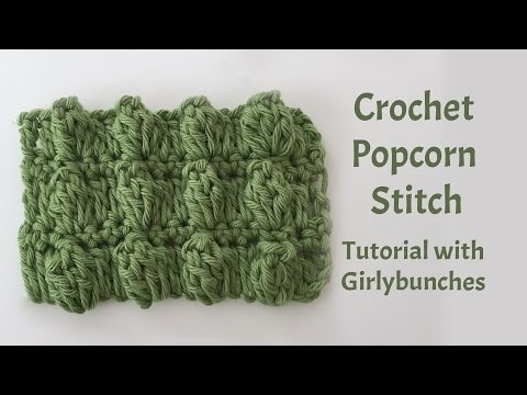 Learn to Crochet with Girlybunches - Popcorn Stitch - texture stitch - Tutorial