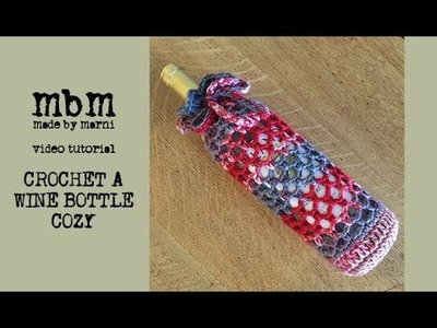 Madebymarni: Crochet a Wine Bottle Cozy