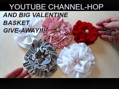 VALENTINE YOUTUBE HOP, Big Basket giveaway, How to make a Ruffled fabric flower