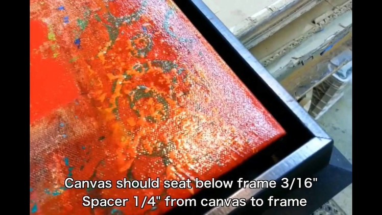 Framing: How To Frame A Roll Canvas - "Red Abstract" - Part 2