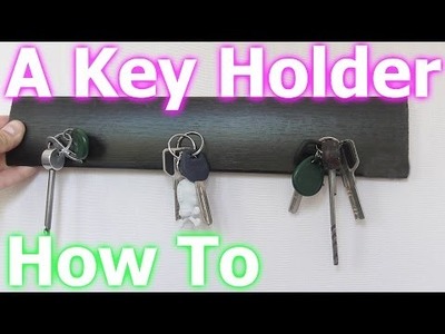 How to Make a Key Holder with magnet