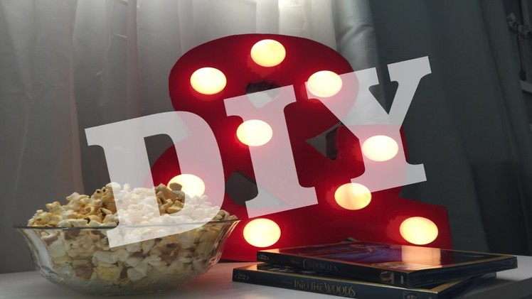 HOW TO MAKE A  MARQUEE LETTER