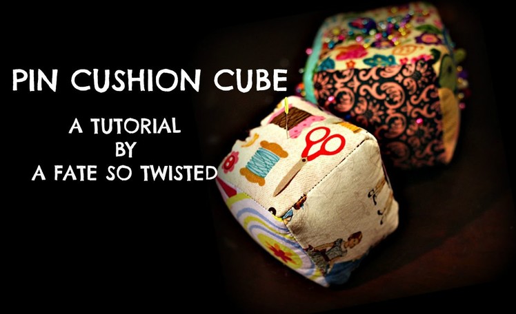 How To Make A Pin Cushion Cube