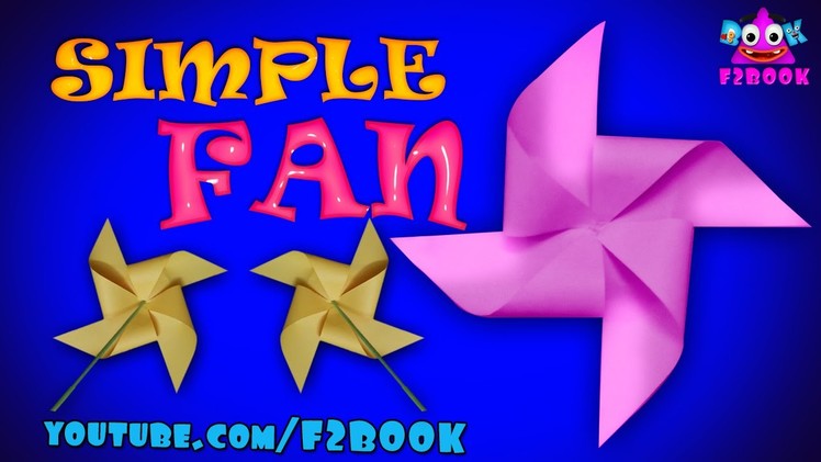 How to Make a Rotating Paper Fan - Easy  Origami Instructions