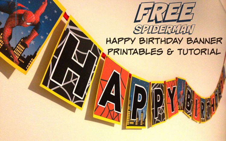 How to make a Spiderman Superhero Happy Birthday banner with Free printable at home