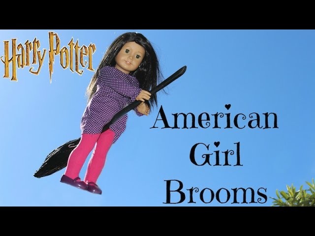 How to make American Girl Broomsticks