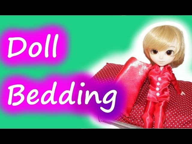 How to make Doll Bedding - tutorial