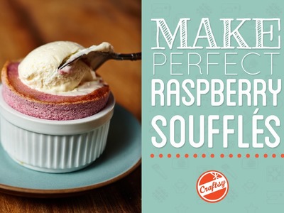 How to Make Perfect Raspberry Soufflés with Chef Kyle Shankman