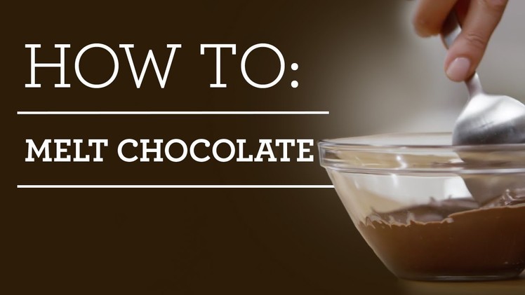 How to Melt Chocolate