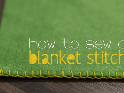 How to Sew a Blanket Stitch