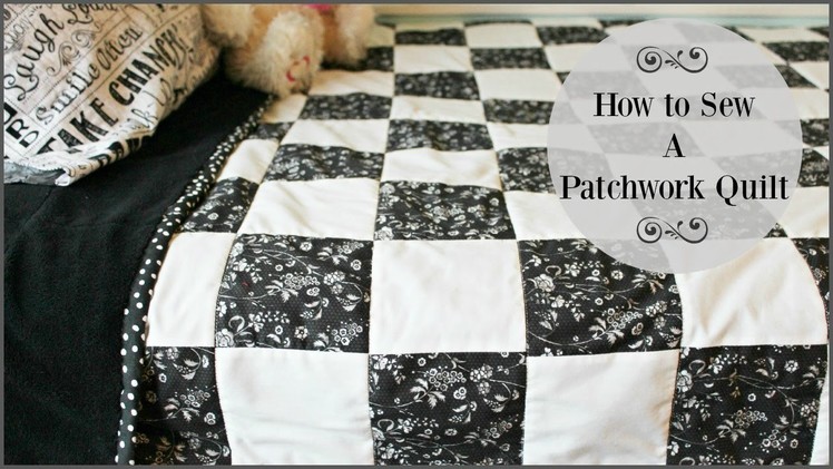How To Sew A Patchwork Quilt
