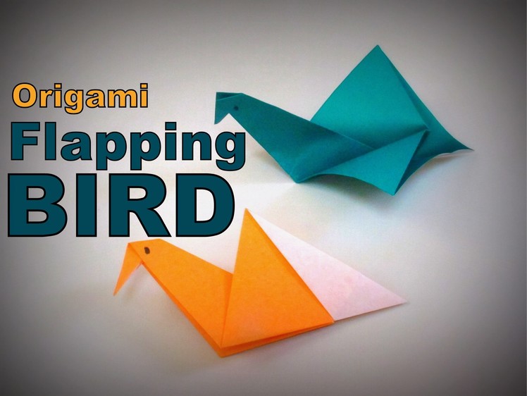 Origami - How to make a Flapping BIRD