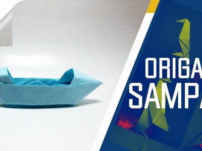 Origami - How To Make An Origami Sampan Boat