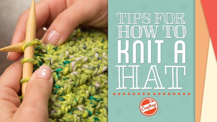 Tips for How to Knit a Hat