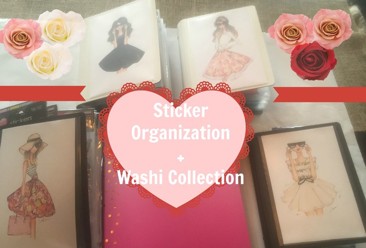 How I ORGANIZE my STICKER COLLECTION! + WASHI COLLECTION