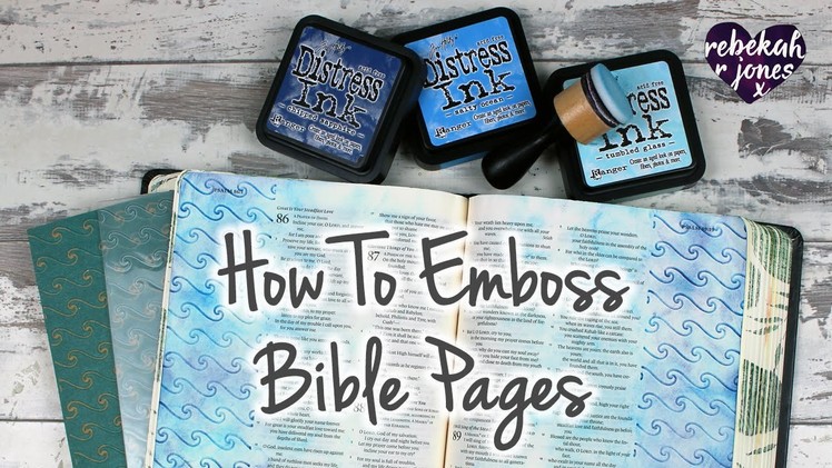 How To Emboss Bible Pages – Bible Art Journaling Challenge Week 48