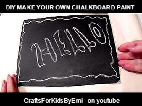 How to make a  CHALKBOARD, How to make Chalkboard PAINT. make a blackboard