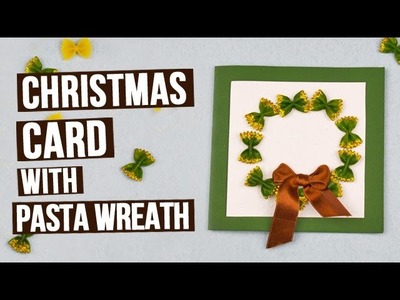 How to Make a Christmas Card with Pasta Wreath