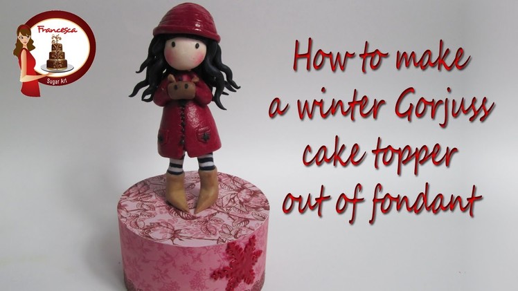 How to Make a Gorjuss Cake Topper out of Fondant