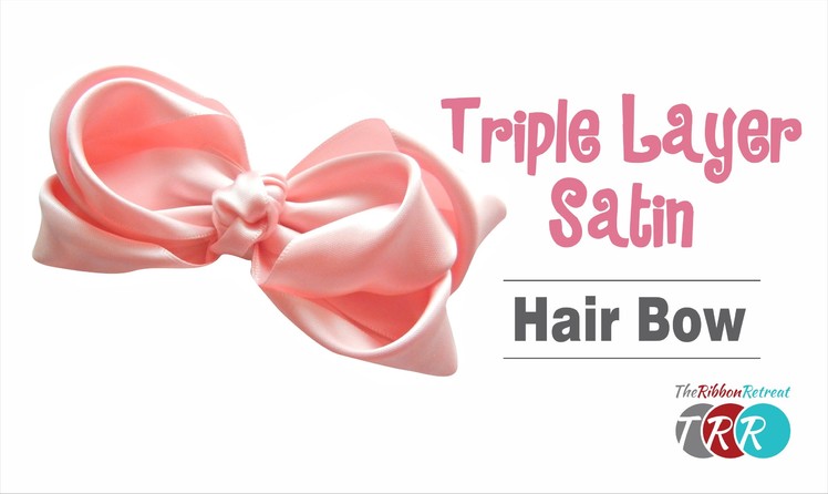 How to Make a Triple Layer Satin Hair Bow - TheRibbonRetreat.com