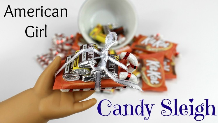 How to make American Girl Candy Sleigh